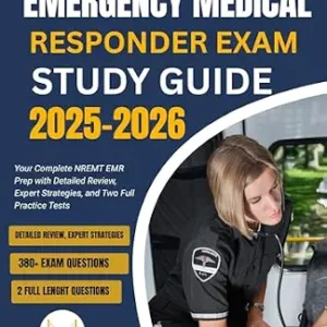 خرید و دانلود نسخه کامل کتاب Emergency Medical Responder Exam Study Guide 2025–2026: Your Complete NREMT EMR Prep with Detailed Review, Expert Strategies, and Two Full Practice Tests
