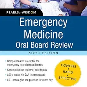خرید و دانلود نسخه کامل کتاب Emergency Medicine Oral Board Review: Pearls of Wisdom, Sixth Edition