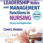 خرید و دانلود نسخه کامل کتاب Leadership Roles and Management Functions in Nursing: Theory and Application 11th Edition