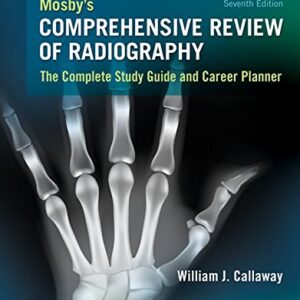خرید و دانلود نسخه کامل کتاب Mosby’s Comprehensive Review of Radiography – E-Book: The Complete Study Guide and Career Planner 7th Edition