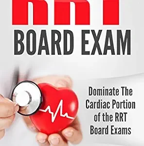 خرید و دانلود نسخه کامل کتاب RRT Board Exam: Dominate the Hemodynamic and ECG Portion of the Respiratory Therapy Board Exam