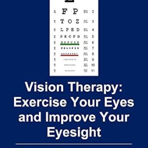 خرید و دانلود نسخه کامل کتاب Vision Therapy: Exercise Your Eyes and Improve Your Eyesight