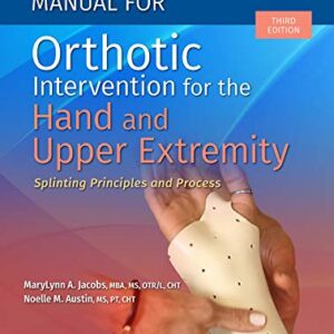 خرید و دانلود نسخه کامل کتاب Fabrication Process Manual for Orthotic Intervention for the Hand and Upper Extremity 1st Edition