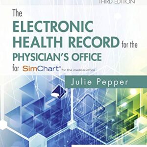 خرید و دانلود نسخه کامل کتاب The Electronic Health Record for the Physician’s Office E-Book: For SimChart for the Medical Office 3rd Edition