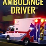 خرید و دانلود نسخه کامل کتاب A Day In The Life Of An Ambulance Driver: The Good, The Bad and The Stupid