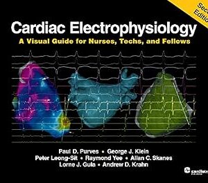 خرید و دانلود نسخه کامل کتاب Cardiac Electrophysiology: A Visual Guide for Nurses, Techs, and Fellows, Second Edition