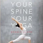 خرید و دانلود نسخه کامل کتاب Your Spine, Your Yoga: Developing stability and mobility for your spine