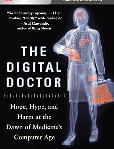 خرید و دانلود نسخه کامل کتاب The Digital Doctor: Hope, Hype, and Harm at the Dawn of Medicine’s Computer Age