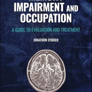 خرید و دانلود نسخه کامل کتاب Memory Impairment and Occupation: A Guide to Evaluation and Treatment
