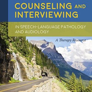 خرید و دانلود نسخه کامل کتاب Counseling and Interviewing in Speech-Language Pathology and Audiology Illustrated Edition