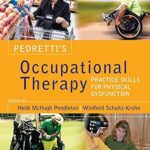 خرید و دانلود نسخه کامل کتاب Pedretti’s Occupational Therapy – E-Book: Practice Skills for Physical Dysfunction
