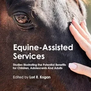 خرید و دانلود نسخه کامل کتاب Equine-Assisted Services: Studies Illustrating the Potential Benefits for Children, Adolescents and Adults